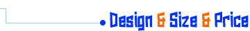 Design & Size & Price