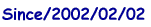 Since/2002/02/02
