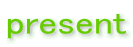 present